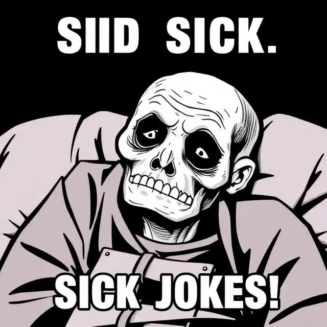 sick sick jokes